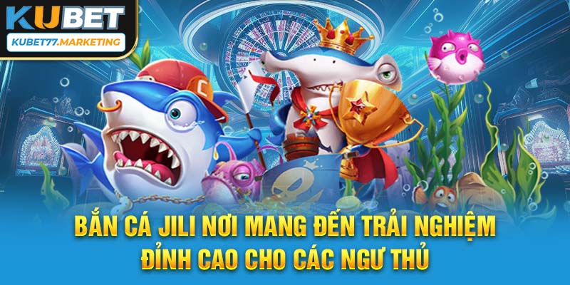 Bắn cá JILI